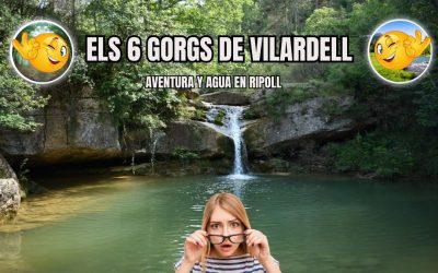 🙏 ELS GORGS DE VILARDELL