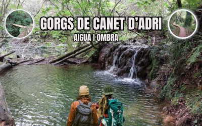 🙏GORGS DE CANET DE ADRI