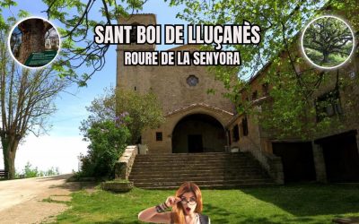 🙏 SANT BOI DE LLUÇANÈS – ROURE DE LA SENYORA